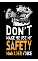 Don't Make Me Use My Safety Manager Voice