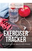 Exerciser Tracker: The Journal for Health and Fitness