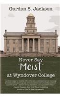 Never Say Moist at Wyndover College