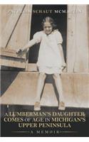 Lumberman's Daughter Comes Of Age In Michigan's Upper Peninsula