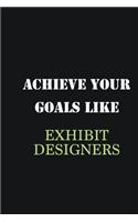 Achieve Your Goals Like Exhibit designers