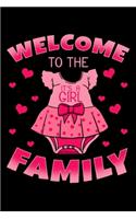 It's a Girl Welcome To the Family