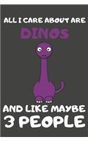 All I Care About Are Dinos And Like Maybe 3 People