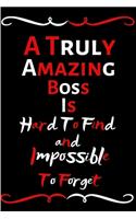 A Truly Amazing Boss Is Hard To Find And Impossible To Forget