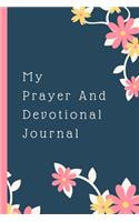 My Prayer and Devotional Journal: New Believer in Christ - Prayer Chain - Women - Church - Sermons On Sunday - Pastor - Bible Study Group - Weekly Prayers - Guided Praying - Gratitud