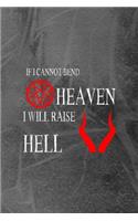 If I Cannot Bend Heaven I Will Raise Hell: Notebook Journal Composition Blank Lined Diary Notepad 120 Pages Paperback Grey Texture Hell