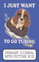 I Just Want To Go Tubing Primary Journal With Picture Box: Adorable Winter Cocker Spaniel Puppy Dog Inner Tubing Down The Mountain