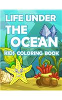 Life Under the Ocean Kids Coloring Book