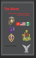 Bleed: With the Marines in Vietnam and the RLI and Selous Scouts in Rhodesia