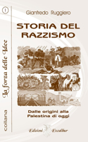 Storia del Razzismo: Dalle origini alla Palestina di oggi(La Forza Delle Idee)