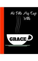 He Fills My Cup With Grace