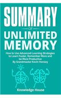 Summary of Unlimited Memory: How to Use Advanced Learning Strategies to Learn Faster, Remember More and Be More Productive