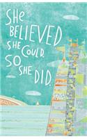 She Believed She Could, So She Did