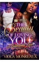 The Beauty of Loving You