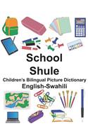 English-Swahili School/Shule Children's Bilingual Picture Dictionary: (Freebilingualbooks.com)