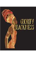 Glorify Blackness