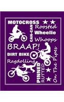 Motocross Riders Journal: Braap! Dirt Bikers Sayings Typography Book Cover 8" x 10" - 150 Pages Blank Dot Grid Journal Paper - Cool Gift For Motor Sports Riders And Fans