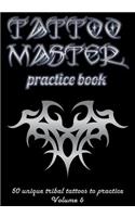 Tattoo Master Practice Book - 50 Unique Tribal Tattoos to Practice