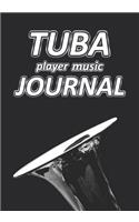 Tuba Player Music Journal: Music Blank Sheets Notebook for Musicians and Songwriters.(27 Awesome Music Notebooks)
