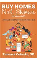 Buy Homes Not Shoes (Or Other Stuff)