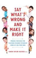 Say What's Wrong and Make It Right