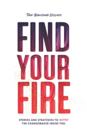 Find Your Fire