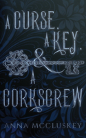 Curse, A Key, & A Corkscrew