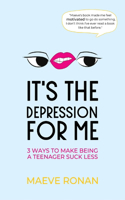 It's the Depression for Me