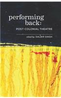 Performing Back: Post-Colonial Theatre