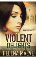 Violent Delights