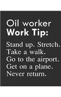 Oil Worker Work Tip