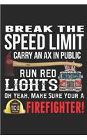 Make Sure Your a Firefighter