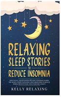 Relaxing Sleep Stories to Reduce Insomnia