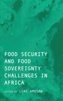 Food Security and Food Sovereignty Challenges in Africa