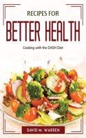 Recipes for Better Health