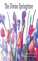 The Divine Springtime