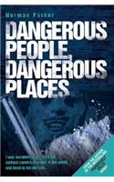 Dangerous People, Dangerous Places