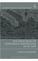 The Principles of Corporate Sentencing in EU Law