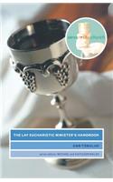 The Lay Eucharistic Minister's Handbook
