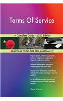 Terms Of Service A Complete Guide - 2020 Edition