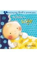 My Baby Is...Safe
