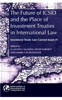 The Future of ICSID and the Place of Investment Treaties in International Law