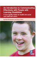 Introduction to Communicating Effectively with People with Learning Disabilities: A Care Quality Guide for Health and Social Care Staff and Carers