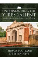 Understanding the Ypres Salient