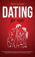 Dating for Men: This Book Includes: How to Talk to Women, How to Text a Girl, How to Flirt, How to Date a Woman. The Ultimate Playbook Essentials for Men, Make Wome