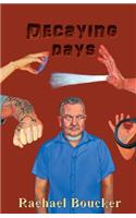 Decaying Days