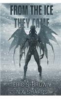 From the Ice They Came
