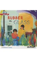 Rubber vs. Glass