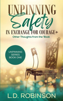 Unpinning Safety in Exchange for Courage +