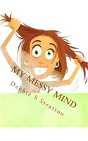 My Messy Mind
